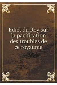 Edict du Roy sur la pacification des troubles de ce royaume