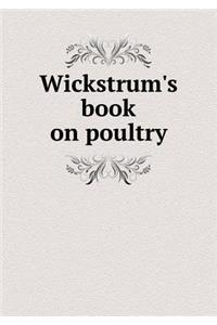 Wickstrum's Book on Poultry