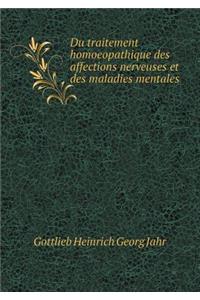 Du Traitement Homoeopathique Des Affections Nerveuses Et Des Maladies Mentales