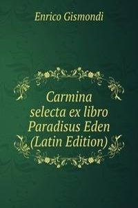 Carmina selecta ex libro Paradisus Eden (Latin Edition)