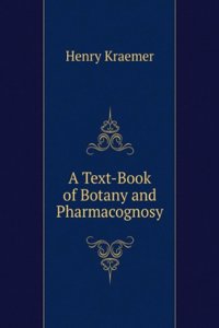 Text-Book of Botany and Pharmacognosy