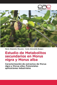 Estudio de Metabolitos secundarios en Morus nigra y Morus alba