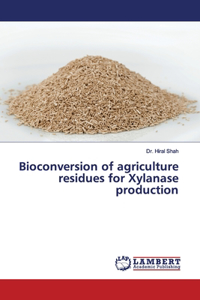 Bioconversion of agriculture residues for Xylanase production
