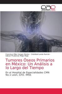 Tumores Óseos Primarios en México