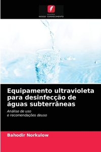 Equipamento ultravioleta para desinfecção de águas subterrâneas