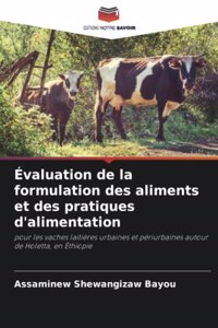 Évaluation de la formulation des aliments et des pratiques d'alimentation