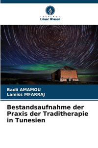 Bestandsaufnahme der Praxis der Traditherapie in Tunesien