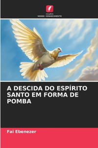 A Descida Do Espírito Santo Em Forma de Pomba