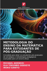 Metodologia Do Ensino Da Matemática Para Estudantes de Pós-Graduação