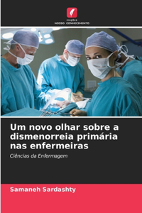 Um novo olhar sobre a dismenorreia primária nas enfermeiras
