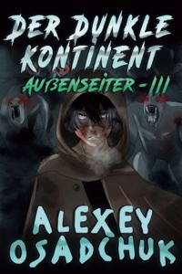 Der Dunkle Kontinent (Außenseiter-III)