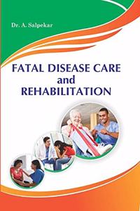 Fatal Disease Care and Rehabilitation