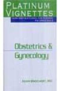 Platinum Vignettes - Obstetrics & Gynecology For Usmle Step 2