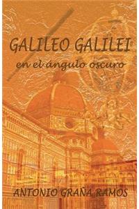 Galileo Galilei En El Angulo Oscuro