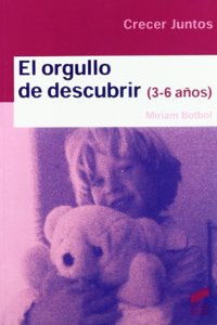 El orgullo de descubrir (3-6 anos)