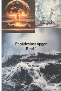 Et nådesløst opgør Bind 1