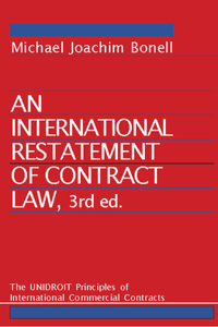 International Restatement of Contract Law: The Unidroit Principles of International Commercial Contracts