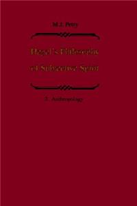 Hegel's Philosophy of Subjective Spirit / Hegels Philosophie Des Subjektiven Geistes