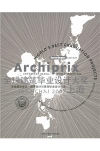 Archiprix 2007 International Shanghai