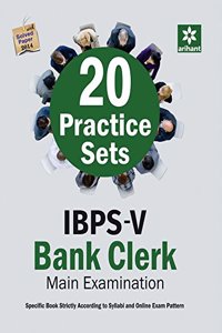 20 Practice Sets for IBPS-V Bank Clerk Main Examination