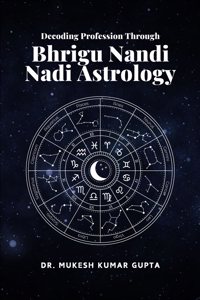 Decoding Profession Through Bhrigu Nandi Nadi Astrology