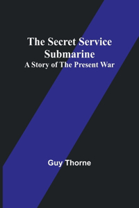 Secret Service Submarine