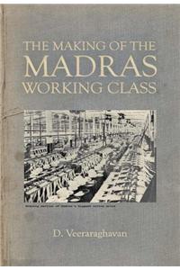 The Making of the Madras Working Class