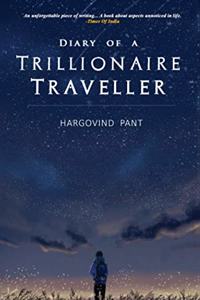 Diary Of A Trillionaire Traveller