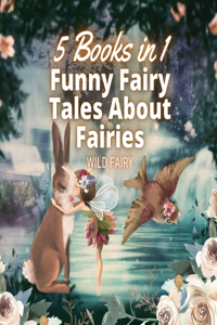 Funny Fairy Tales About Fairies