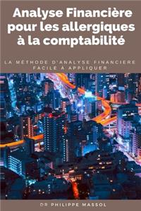 Analyse financière pour les allergiques à la comptabilité