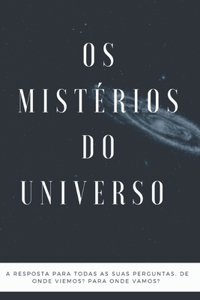 Os Mistérios do Universo