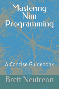 Mastering Nim Programming