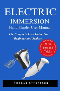 Electric Immersion Hand Blender User Manual