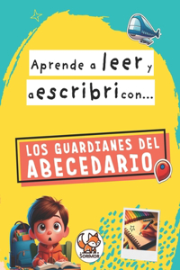 Aprende a leer y escribir con los guardianes del abecedario.