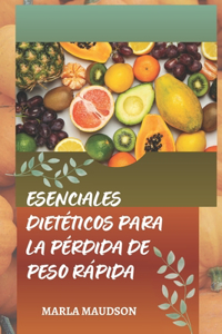 Esenciales Dietéticos Para La Pérdida de Peso Rápida