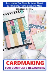 Cardmaking for Complete Beginners