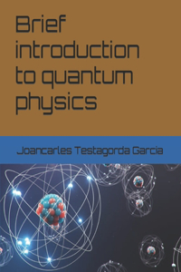 Brief introduction to quantum physics