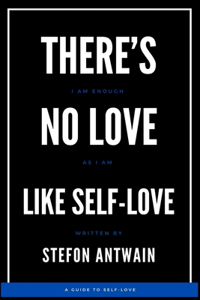 There's No Love, Like Self-Love