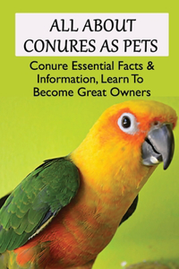 All About Conures As Pets