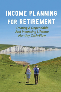 Income Planning For Retirement