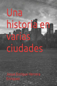 Una historia en varias ciudades