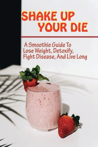 Shake Up Your Die