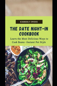 The Date Night-In Cookbook