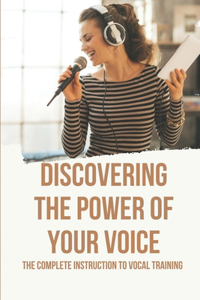 Discovering The Power Of Your Voice