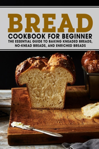 Bread Cookbook For Beginner