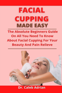 Facial Cupping Made Easy