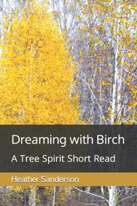 Dreaming with Birch