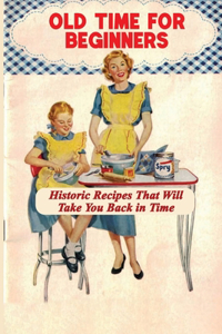 Old Time For Beginners