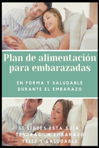 Plan de alimentación para embarazadas
