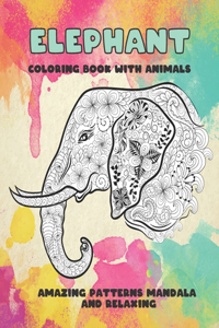 Coloring Book with Animals - Amazing Patterns Mandala and Relaxing - Elephant
